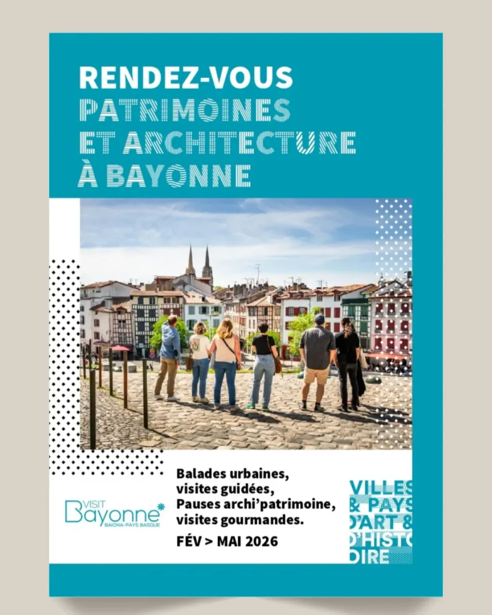 Rendez-vous Patrimoines & Architecture à Bayonne (agenda fév–mai 2026)