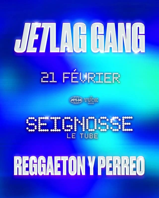 Jetlag Gang : soirée Reggaeton y Perreo au Tube