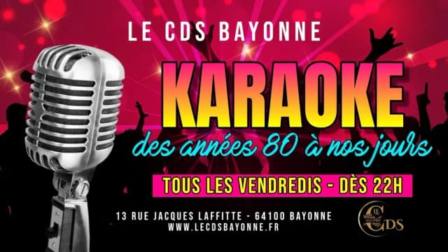 Karaoké au CDS Bayonne (tous les vendredis)